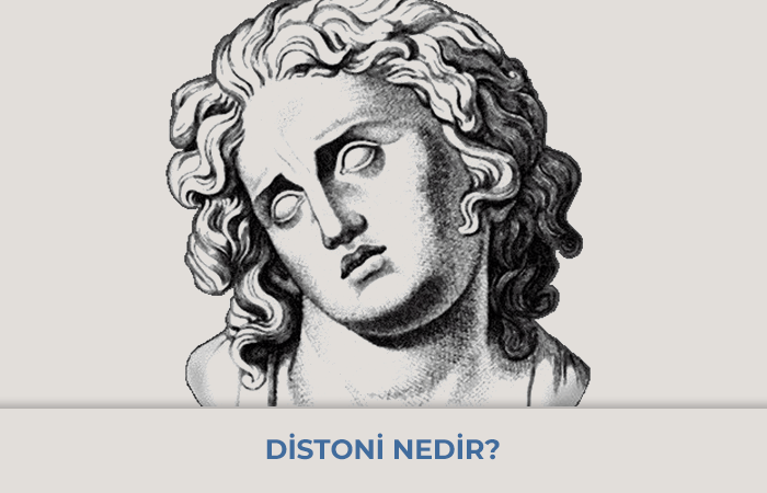 Distoni Türleri: Fokal, Segmental Distoni Nedir? Genelize (Jeneralize) Distoniler